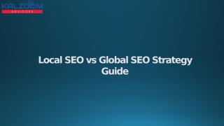 Local SEO vs Global SEO Strategy Guide.pptx