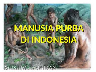 manusia purba di indonesia.ppt