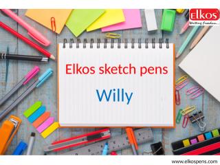 Willy Sketch Pens  Elkospen.pptx
